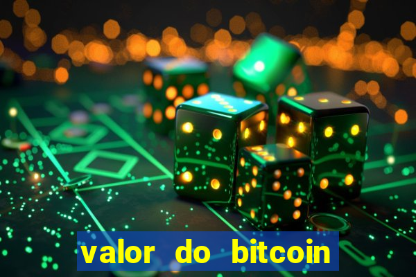 valor do bitcoin em 2020 em reais